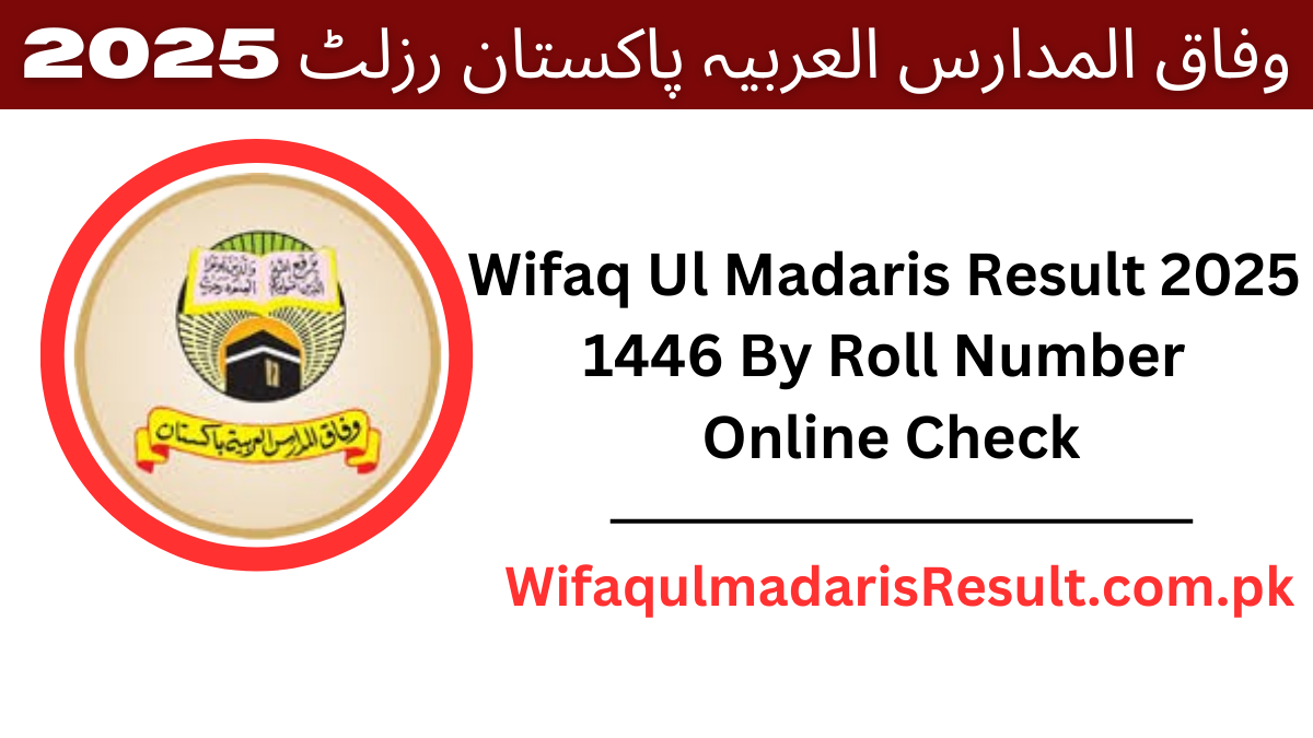 Wifaq Ul Madaris Result 2025 1446 By Roll Number Online Check