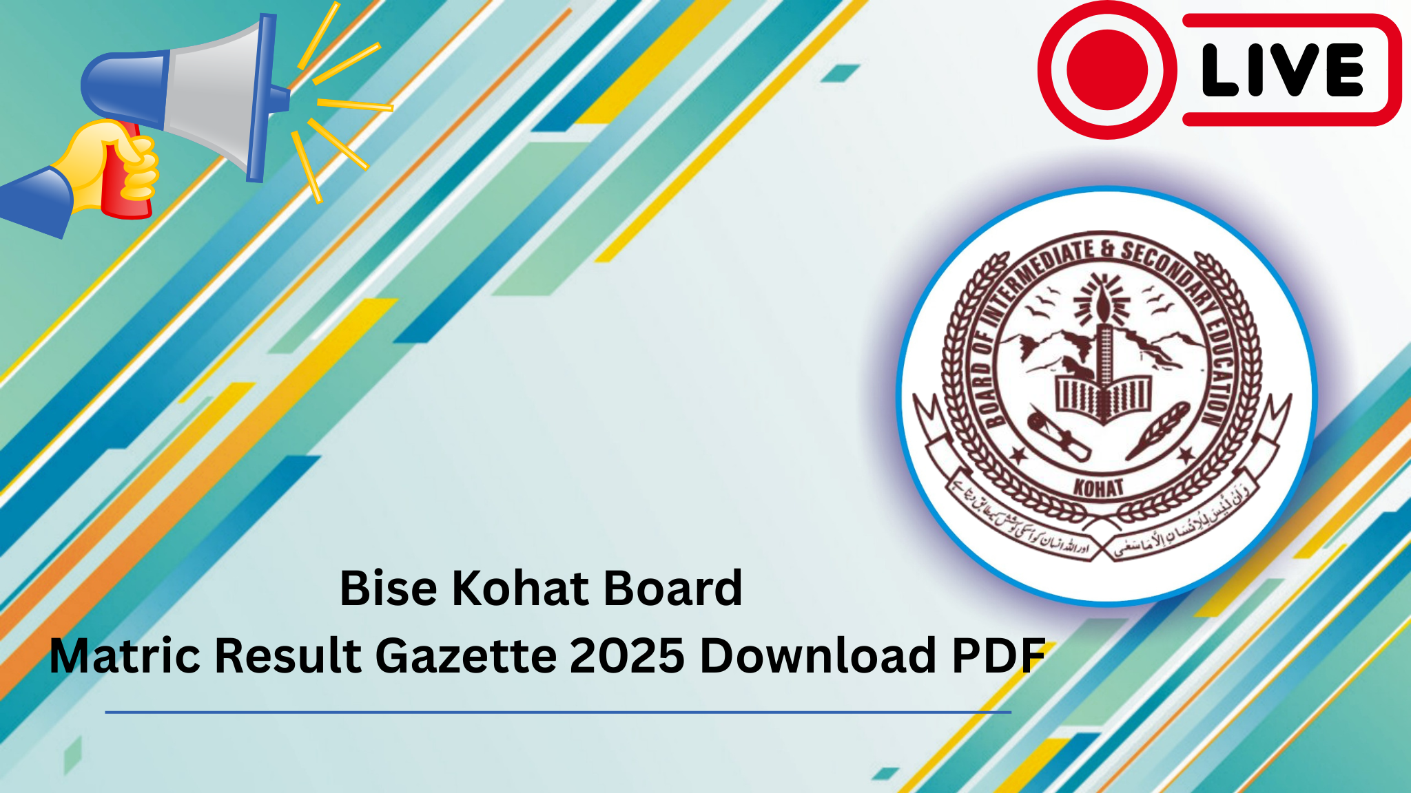 BISE Kohat 9th and 10th Class Result 2025 Announced! 📢